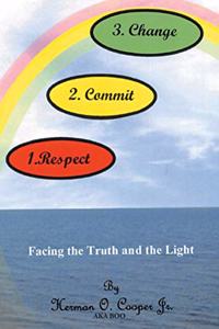 Respect, Commit, Change