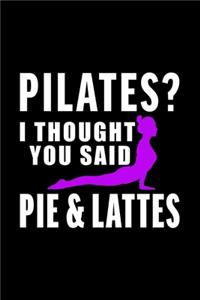 Pilates I Thought You Said Pie and Lattes