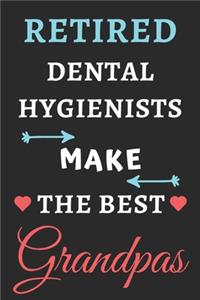 Retired Dental Hygienists Make The Best Grandpas