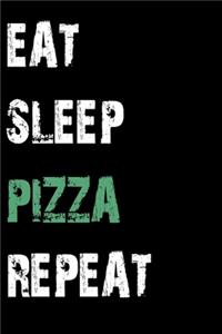 Eat Sleep Pizza Repeat