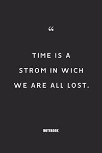 time is a strom in wich we are all lost