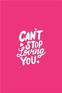 Can't Stop Loving You