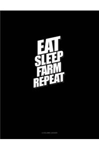 Eat Sleep Farm Repeat