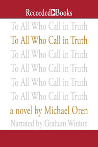 To All Who Call in Truth