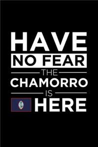 Have No Fear The Chamorro is here Journal Chamorro Pride Guam Proud Patriotic 120 pages 6 x 9 journal