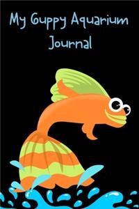 My Guppy Aquarium Journal