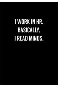 I Work In HR Basically, I Read Minds.
