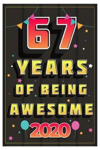 67 Years Of Being Awesome 2020 Notebook Gift