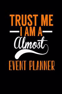 Trust Me I Am a Almost Event Planner