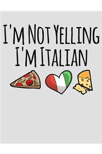 I'm Not Yelling I'm Italian