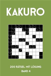 Kakuro 200 Rätsel mit Lösung Band 4