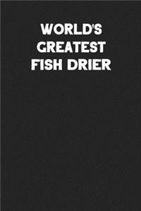 World's Greatest Fish Drier