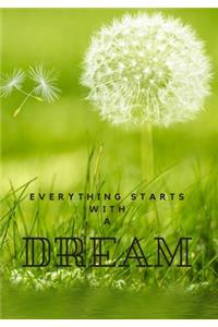 Everything Starts With A Dream