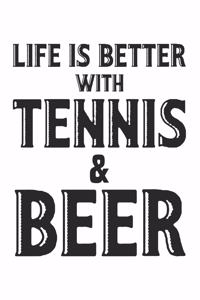 Life is better with tennis and beer