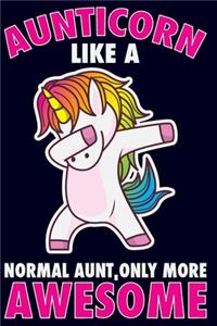 Aunticorn Like A Normal Aunt, Only More Awesome