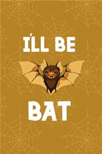 I'll Be Bat