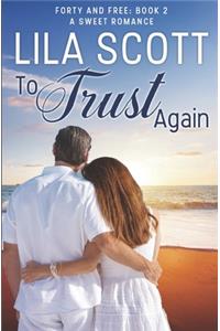 To Trust Again