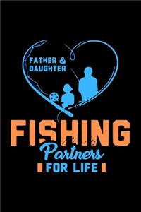 Father & Daughter Fishing Partners For Life