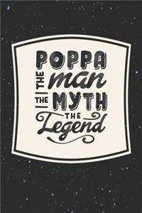 Poppa The Man The Myth The Legend