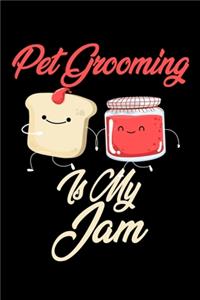 Pet Grooming is My Jam