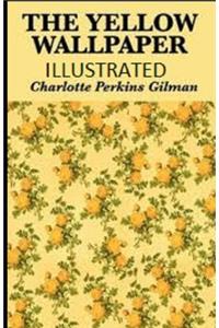 The Yellow Wallpaper Illustrated