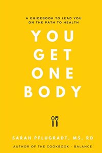 You Get One Body