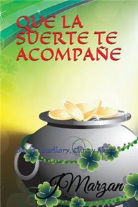 Que La Suerte Te Acompañe