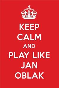 Keep Calm and Play Like Jan Oblak