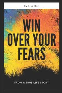 Win Over Your Fears