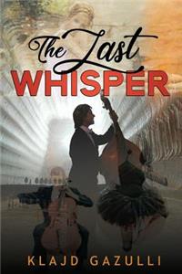 The Last Whisper