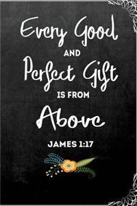 Every Good and Perfect Gift is From Above James 1