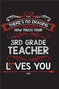 There's No Erasing How Much Your 3rd Grade Teacher Loves You