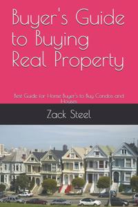 Buyer's Guide to Buying Real Property