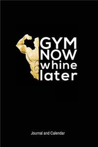 Gym Now Whine Later