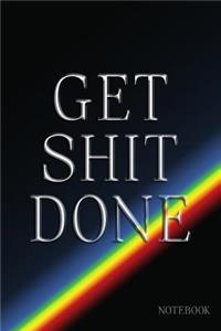 Get Shit Done Notebook