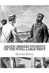 Asiatic Breezes Students on The Wing