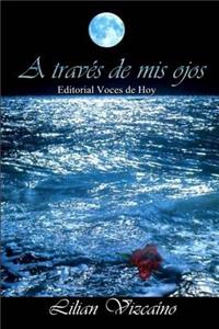 A Trav?s de MIS Ojos