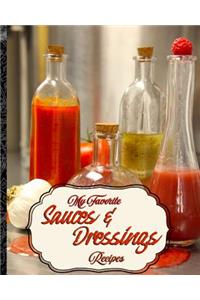 My Favorite Sauces and Dressings Recipes