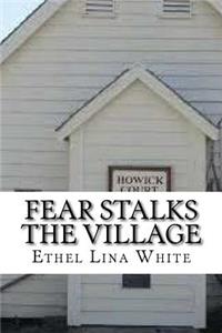 Fear Stalks the Village