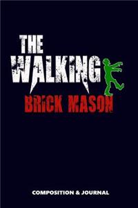 The Walking Brick Mason