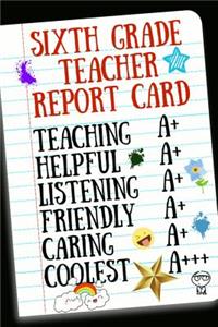 Sixth Grade Teacher Report Card