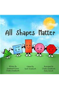 All Shapes Matter