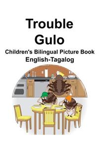 English-Tagalog Trouble/Gulo Children's Bilingual Picture Book