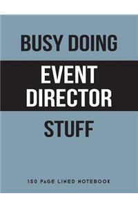 Busy Doing Event Director Stuff