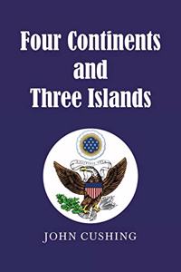 Four Continents and Three Islands