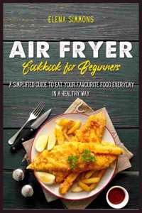 Air Fryer Cookbook For Beginners