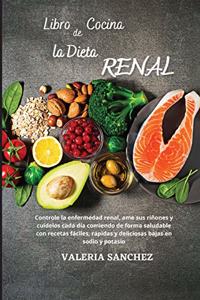 LIBRO DE COCINA DE LA DIETA RENAL (renal diet cookbook)