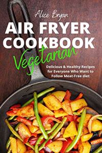 Vegetarian Airfryer Cookbook