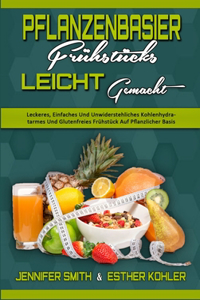 Pflanzenbasiertes Frühstück Leicht Gemacht