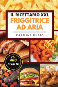 Il Ricettario XXL Friggitrice ad Aria